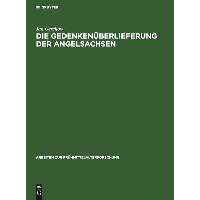 预订 Die Gedenkenüberlieferung der Angelsachsen: Mit einem Katalog der libri vitae und Necrologien: 9783110119350