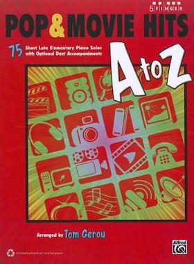 【预订】Pop & Movie Hits A to Z: 75 Short Late Elementary Piano Solos with Optional Duet Accompaniments