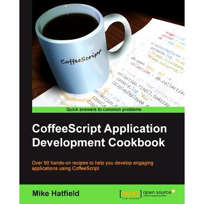 预订 CoffeeScript Application Development Cookbook coffeescript应用开发的菜单: 9781783289691