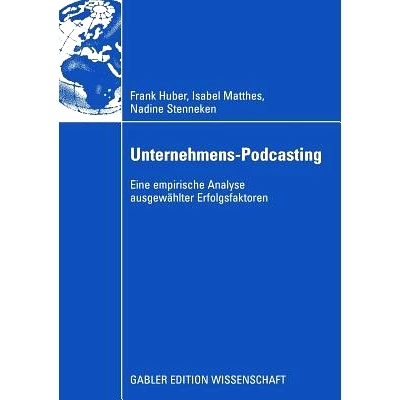 预订 Unternehmens-Podcasting: Eine empirische Analyse ausgewählter Erfolgsfaktoren: 9783834912275