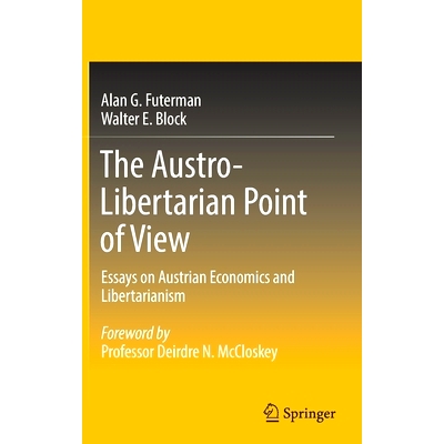 Essays on Austrian Eco*mics and Libertar