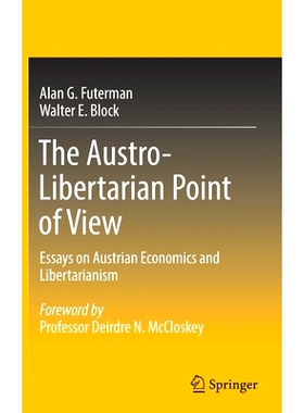 预订 The Austro-Libertarian Point of View: Essays on Austrian Economics and Libertarianism 奥地利自由主义观点：奥地利经