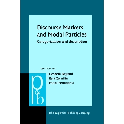 预订 Discourse Markers and Modal Particles. Categorization and description. 话语标记和语气助词：分类和描述: 978902725639