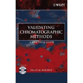 预订 Validating Chromatographic Methods: A Practical Guide 层析法确认：实用指南: 9780471741473