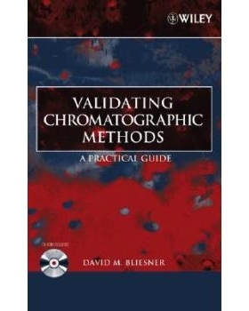 预订 Validating Chromatographic Methods: A Practical Guide 层析法确认：实用指南: 9780471741473