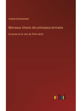 预订 Morceaux choisis des principaux écrivains: En prose et en vers du XVIe siècle: 9783385012950