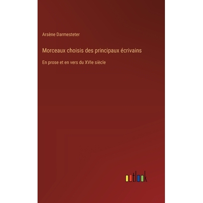 预订 Morceaux choisis des principaux écrivains: En prose et en vers du XVIe siècle: 9783385012950