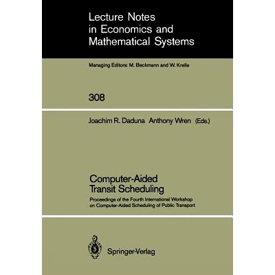 预订 Computer-Aided Transit Scheduling: Proceedings of the Fourth International Workshop on Computer-Aided Scheduling of