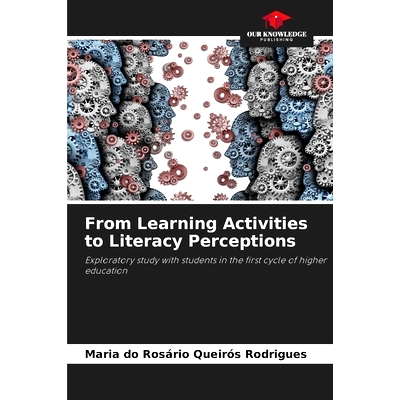 预订 From Learning Activities to Literacy Perceptions: Exploratory study with students in the first cycle of higher educ
