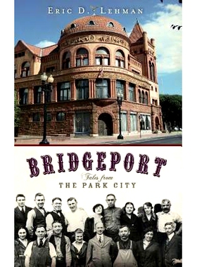 预订 Bridgeport: Tales from the Park City: 9781540219596