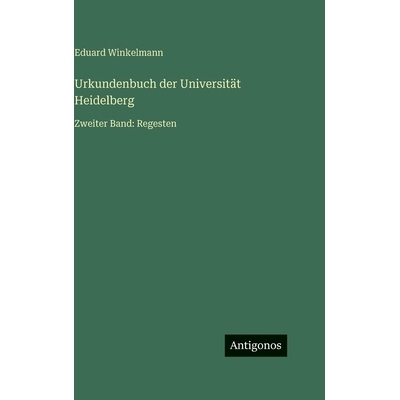 预订 Urkundenbuch der Universität Heidelberg: Zweiter Band: Regesten: 9783563982518