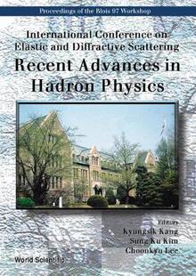 ADVANCES SCATTERING DIFFRACTIVE CONFERENCE 预订 RECENT HADRON AND PHYSICS ELASTIC INTERNATIONAL