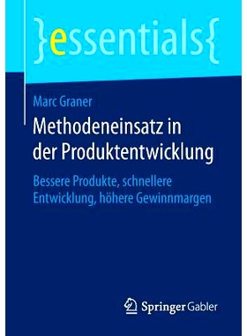 预订 Methodeneinsatz in der Produktentwicklung: Bessere Produkte, schnellere Entwicklung, höhere Gewinnmargen 产品开发