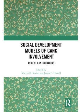 预订 Social Development Models of Gang Involvement: Recent Contributions 帮派参与的社会发展模式：*贡献: 9780367583736