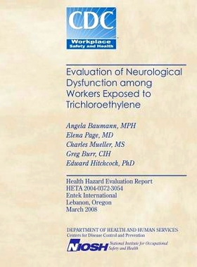 预订 Evaluation of Neurological Dysfunction Among Workers Exposed to Trichloroethylene: 9781493640959