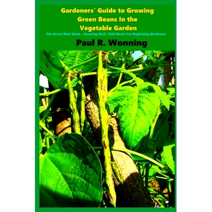 Beans Book Gardeners’ Green Bush Bean the Pole Garden Growing The Guide 预订 Vegetable