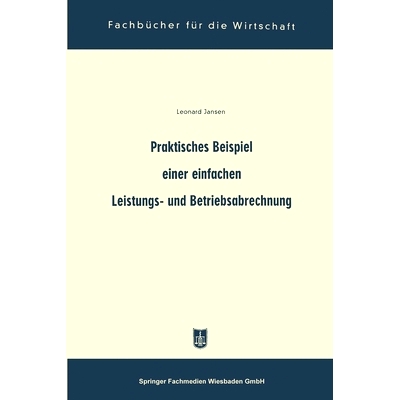 预订 Praktisches Beispiel einer einfachen Leistungs- und Betriebsabrechnung: 9783663125679
