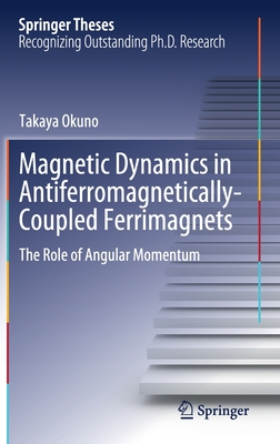 【预订】Magnetic Dynamics in Antiferromagnetically-Coupled Ferrimagnets