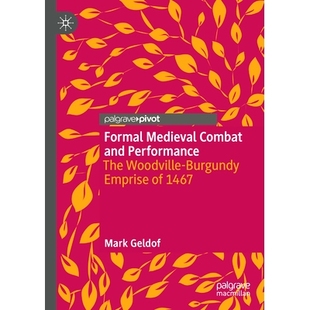 9783031919091 Woodville The Performance 預(yù)訂 Combat 1467 and Burgundy Formal Medieval Emprise