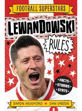 预订 Football Superstars: Lewandowski Rules 足球*：莱万多夫斯基规则: 9781783129447