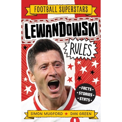 预订 Football Superstars: Lewandowski Rules 足球*：莱万多夫斯基规则: 9781783129447