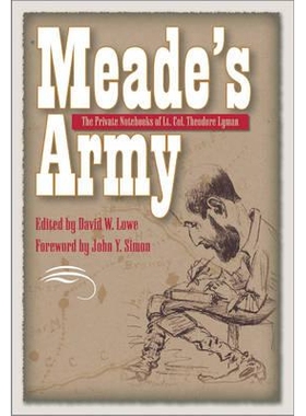 预订 Meade’s Army: The Private Notebooks of Lt. Col. Theodore Lyman: 9780873389013
