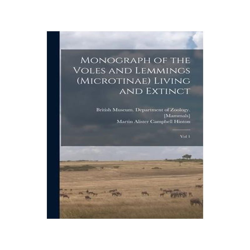 [预订]Monograph of the Voles and Lemmings (Microtinae) Living and Extinct: Vol 1 9781019253816