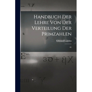 预订 Handbuch der Lehre von der Verteilung der Primzahlen: 01: 9781017477856