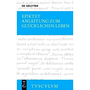 glücklichen Leben 幸福生活指南 Anleitung 9783050054698 Deutsch zum Griechisch 预订 Encheiridion