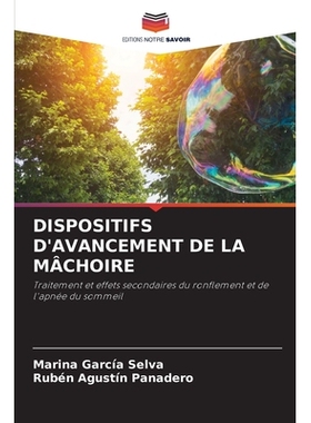 预订 DISPOSITIFS D’AVANCEMENT DE LA MÂCHOIRE: Traitement et effets secondaires du ronflement et de l’apnée du sommei