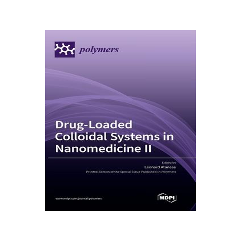 [预订]Drug-Loaded Colloidal Systems in Nanomedicine II 9783036553603
