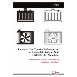 预订 Enhanced Heat Transfer Performance of an Automobile Radiator With GNP/H2O-EG Nanofluids: 9789999329712