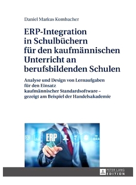 预订 ERP-Integration in Schulbüchern für den kaufmännischen Unterricht an berufsbildenden Schulen: Analyse und Design