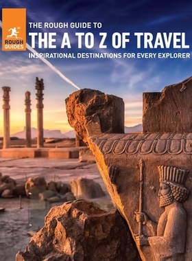 预订 The Rough Guide to the A-Z of Travel (Inspirational Destinations for Every Budget): 9781839052729