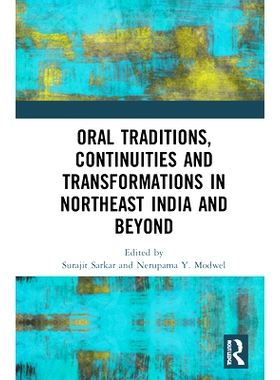 预订 NE India and Mainland SE Asia – Oral Traditions, Continuities and Cultures: Oral traditions in Highland Asia 东北