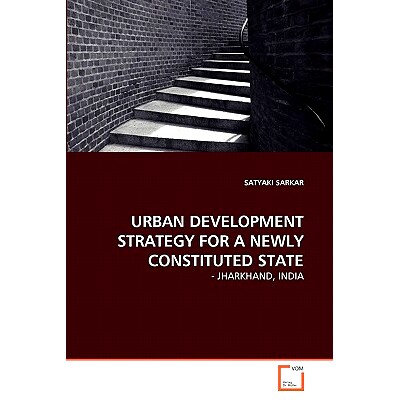 预订 Urban Development Strategy for a Newly Constituted State: 9783639353488
