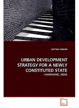 预订 Urban Development Strategy for a Newly Constituted State: 9783639353488