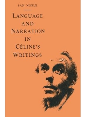 预订 Language and Narration in Céline’s Writings: The Challenge of Disorder: 9781349063888