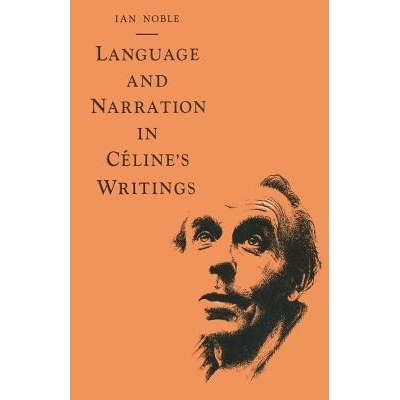 预订 Language and Narration in Céline’s Writings: The Challenge of Disorder: 9781349063888