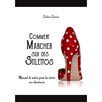 预订 Comment marcher sur des stilettos 如何踩高跟鞋走路: 9782322138104