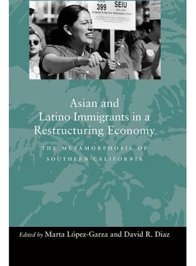 预订 Asian and Latino Immigrants in a Restructuring Economy: The Metamorphosis of Southern California: 9780804736312