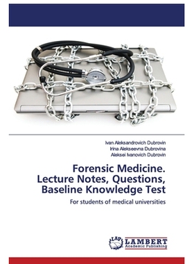 预订 Forensic Medicine. Lecture Notes, Questions, Baseline Knowledge Test: 9786202519670