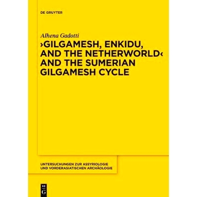 预订 Gilgamesh, Enkidu, and the Netherworld and the Sumerian Gilgamesh Cycle: 9781614517085