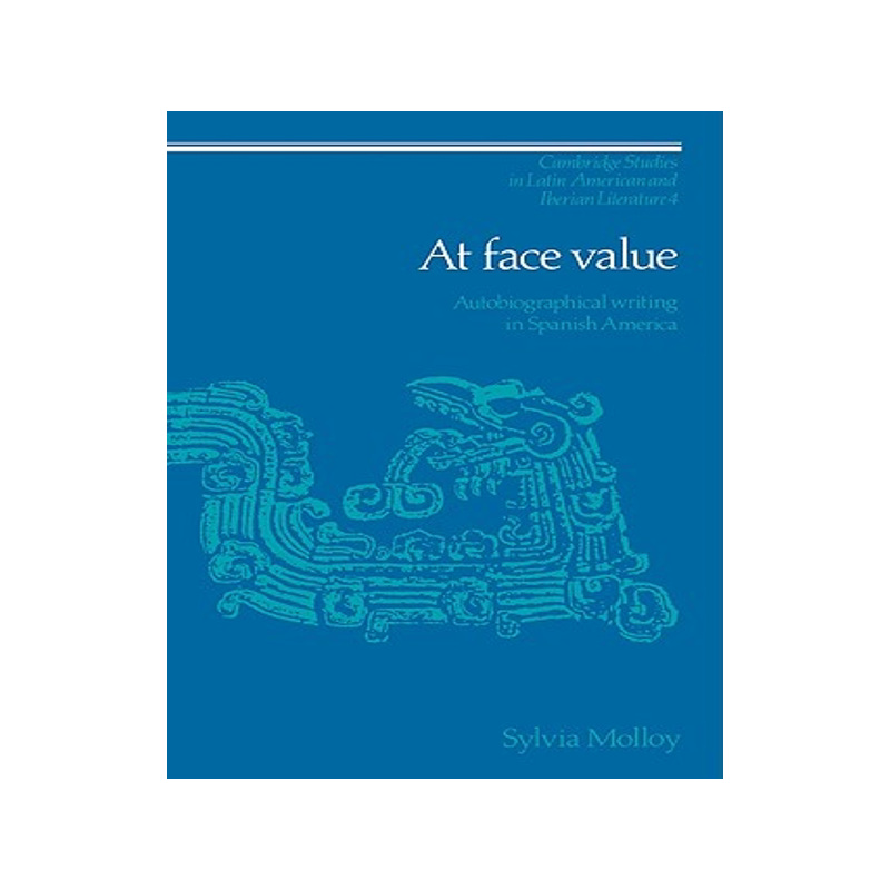 【预售】At Face Value: Autobiographical Writing in Spanish