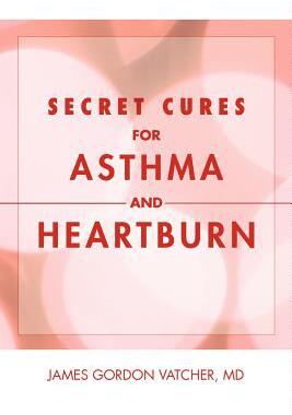 预订 Secret Cures For Asthma and Heartburn