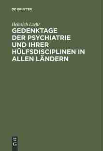 【预订】Gedenktage der Psychiatrie und ihrer Hülfsdisciplinen in allen Län 9783111288529
