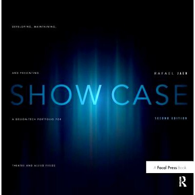 预订 Show Case: Developing, Maintaining, and Presenting a Design-Tech Portfolio for Theatre and Allied Fields 展示案例：