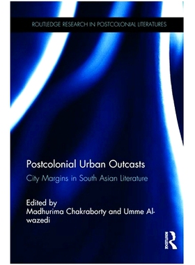 预订 Postcolonial Urban Outcasts: City Margins in South Asian Literature 后殖民时期的城市流浪者：南亚文学中的城市边缘: 9