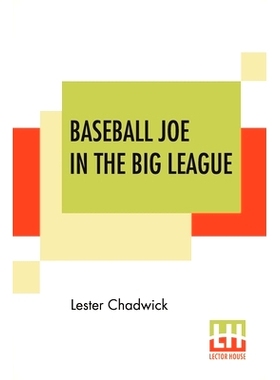 预订 Baseball Joe In The Big League: Or A Young Pitcher’s Hardest Struggles: 9789390294473