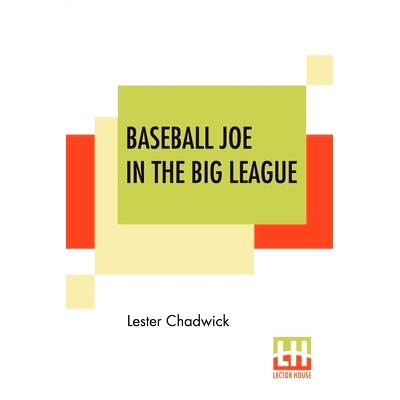 预订 Baseball Joe In The Big League: Or A Young Pitcher’s Hardest Struggles: 9789390294473